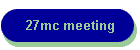 27mc meeting