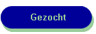 Gezocht