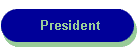 President